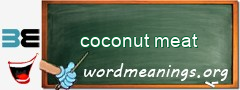 WordMeaning blackboard for coconut meat